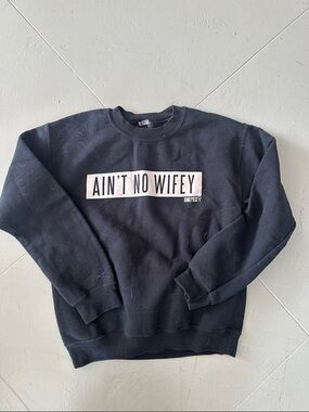 Ain't No Wifey Black Graphic Sweatshirt - Dimepiece